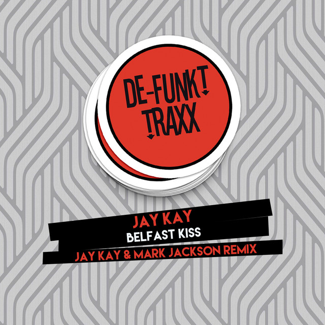 Belfast Kiss - Jay Kay & Mark Jackson Remix