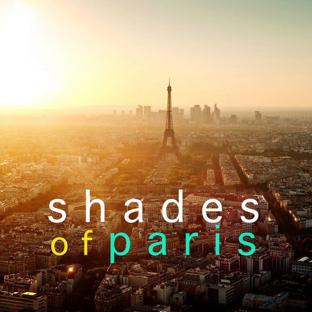 Shades of Paris - Album by French Piano Jazz Music Oasis | Spotify