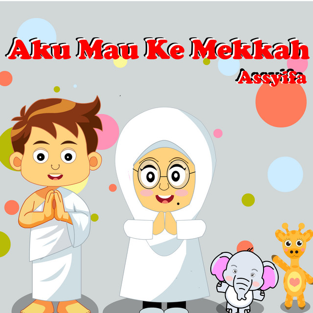 Aku Mau Ke Mekkah (Lagu Anak Islami) cover art