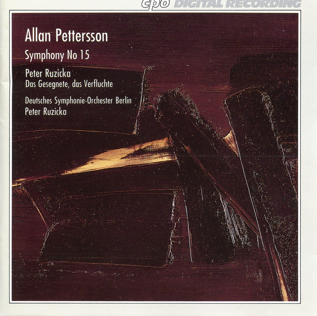 Pettersson: Symphony No. 15 - Das Gesegnete, das Verfluchte