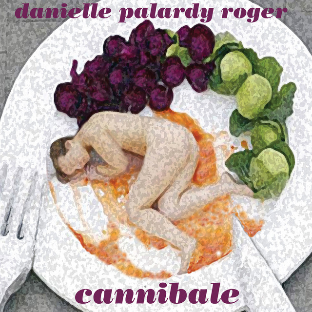 Cannibale — Danielle Palardy Roger