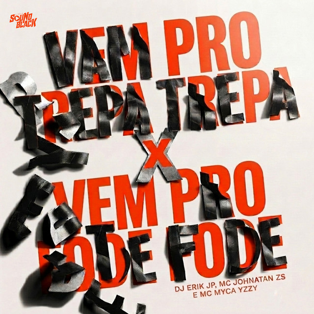 Vem pro Trepa Trepa X Vem pro Fode Fode