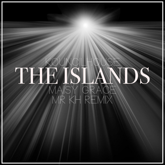 The Islands - Mr KH Remix
