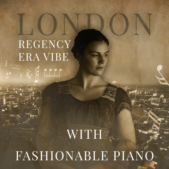 London Regency Era Vibe with Fashionable Piano cover art