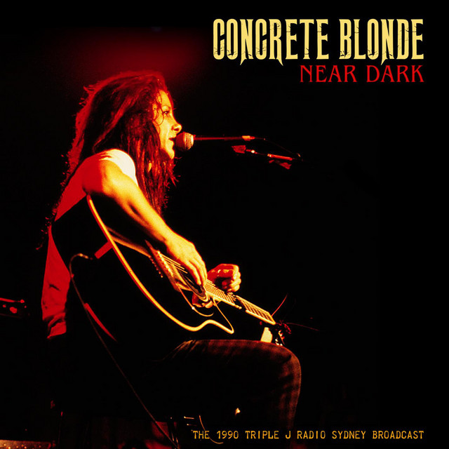 Near Dark (Live 1990) - Album by Concrete Blonde | Spotify
