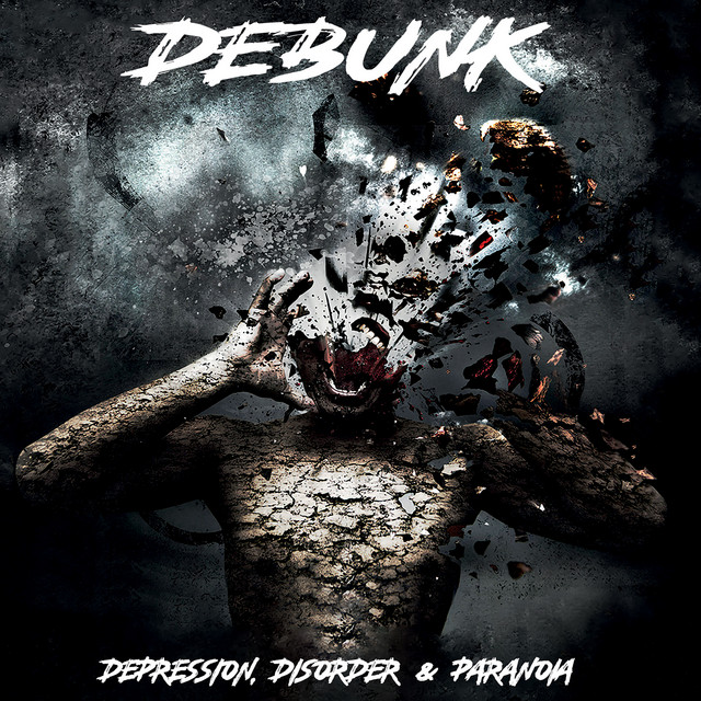Depression, Disorder & Paranoia - Album by Debunk | Spotify