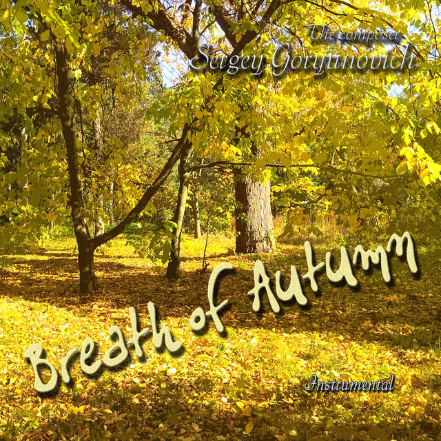 Обкладинка: Breath of Autumn - Instrumental version — Sergey Goryunovich