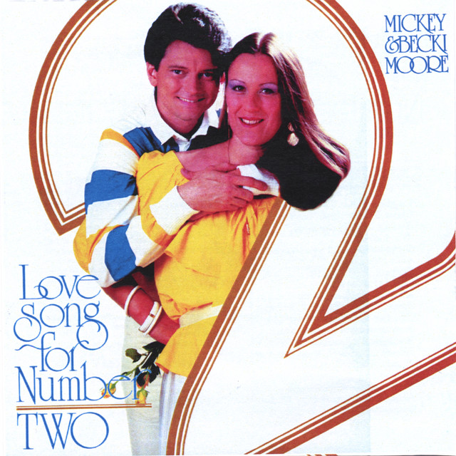 Love Song For Number Two - Album by Mickey and Becki Moore | Spotify