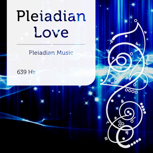 Pleiadian Music – Pleiadian Love 639 Hz - Deep Meditation Mix
