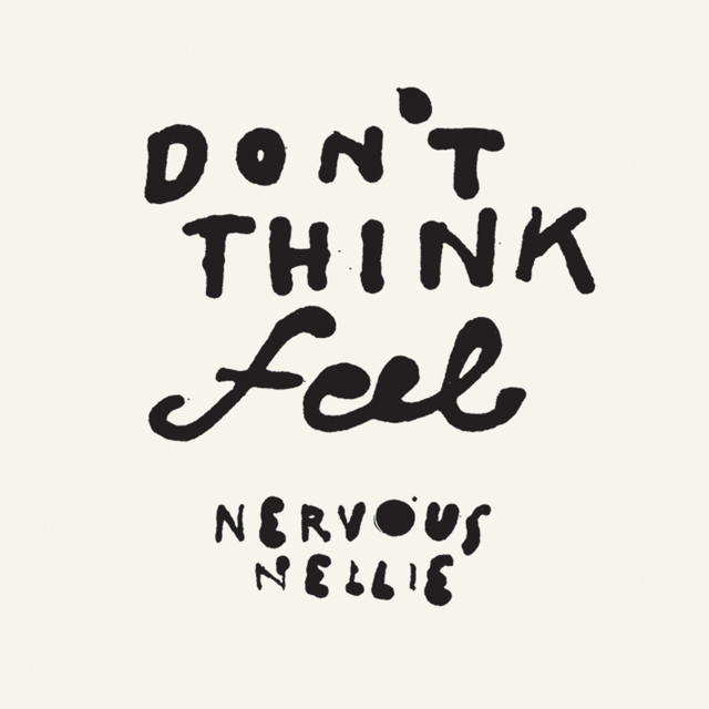 Omslag för Don't Think Feel av Nervous Nellie