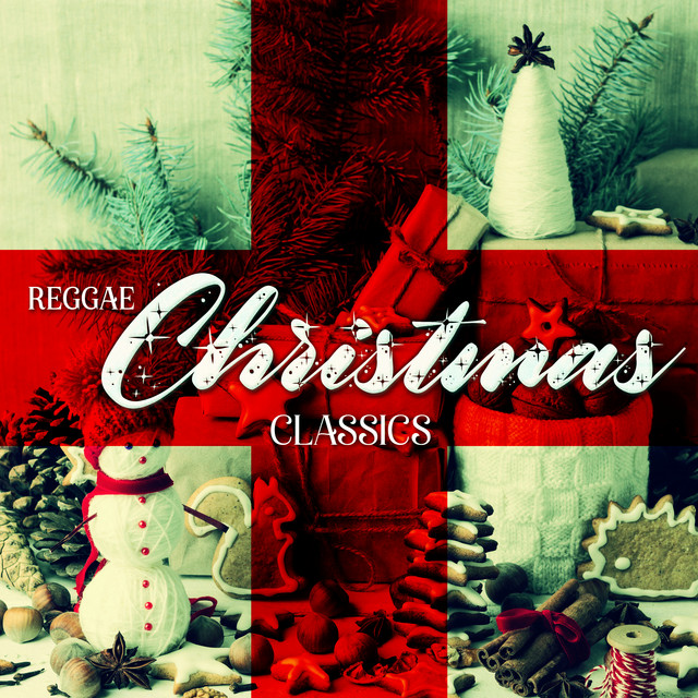 Reggae Christmas Classics - Compilation by Various Artists | Spotify
