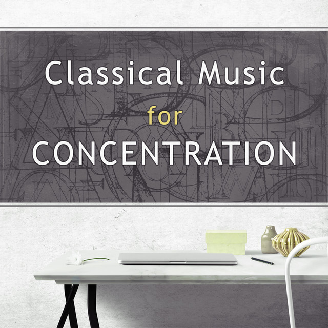 Classical Music for Concentration – Songs for Study, Good Memory, Easy Exam, Motivational Tracks cover art