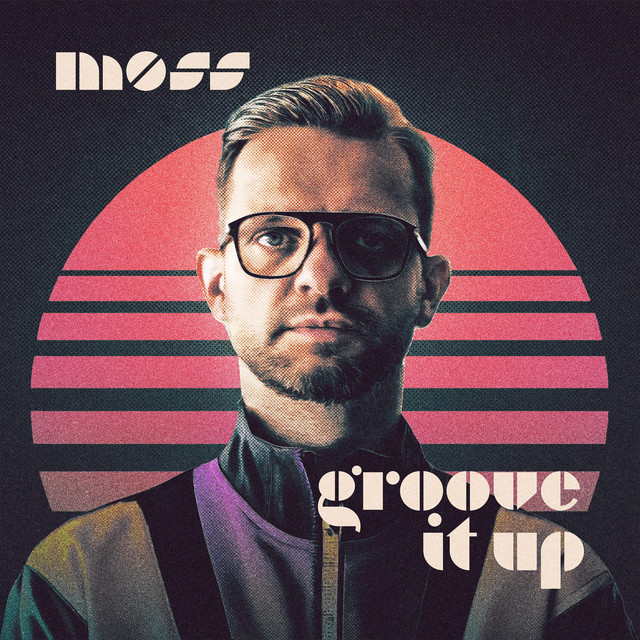 m0ss – Groove It Up