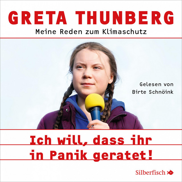 Ich will, dass ihr in Panik geratet! (Meine Reden zum Klimaschutz) cover art
