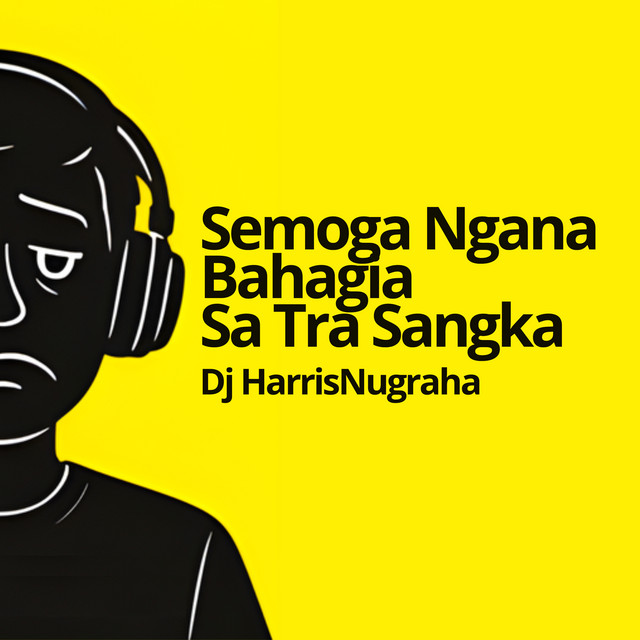 Semoga Ngana Bahagia Sa Tra Sangka