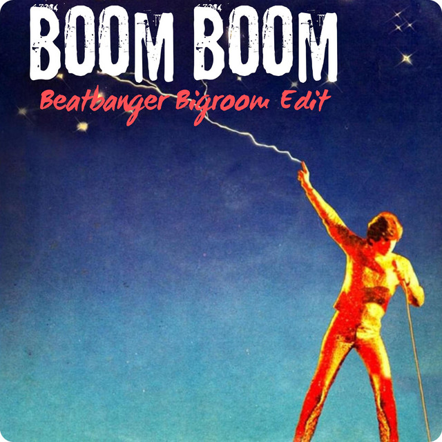 Boom Boom Bigroom Edit - song and lyrics by Beatbanger | Spotify