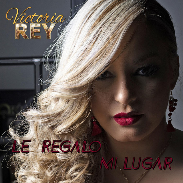 Обкладинка: Le Regalo Mi Lugar — Victoria Rey