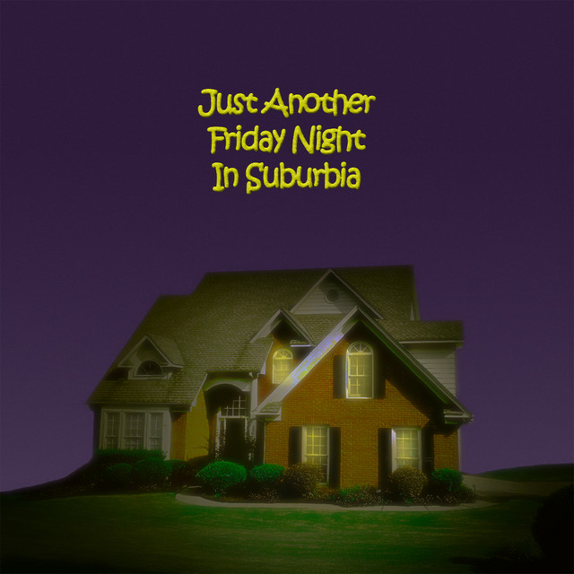 Just Another Friday Night In Suburbia cover art