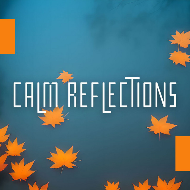 Calm Reflections: A Mindful Journey Through Soothing Sounds and ...