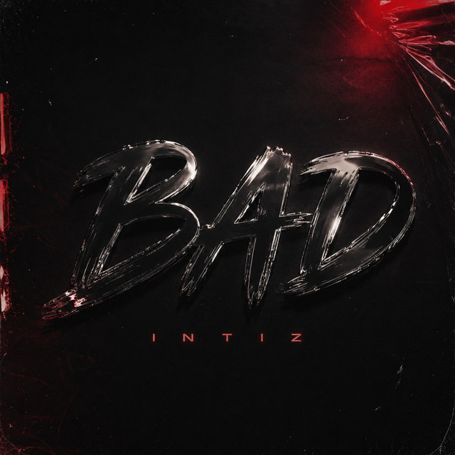 Bad – Single de Intiz | Spotify