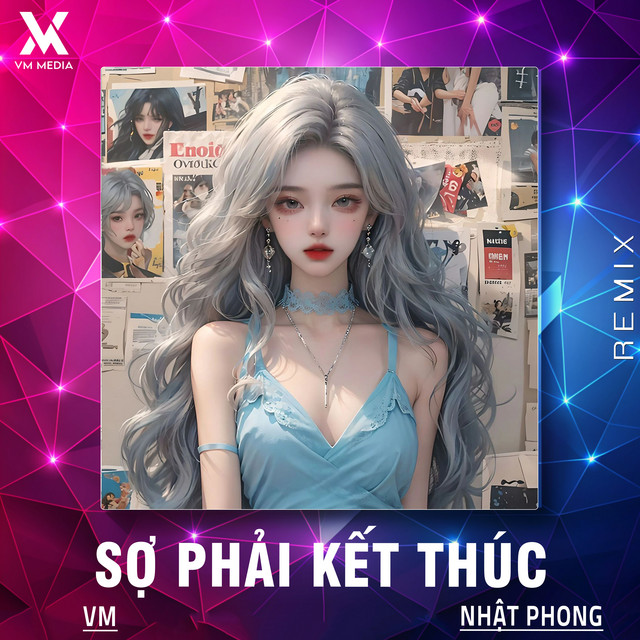 Sợ Phải Kết Thúc - Remix
