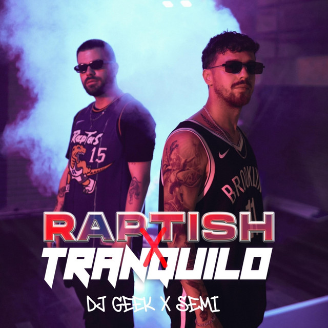 Raptish x Tranquilo