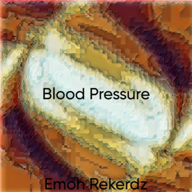 Emoh Rekerdz – Blood Pressure
