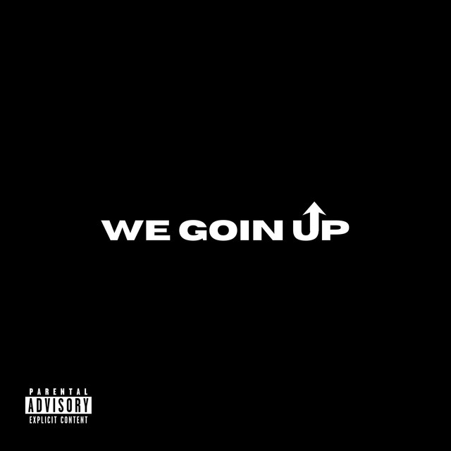 We Goin Up