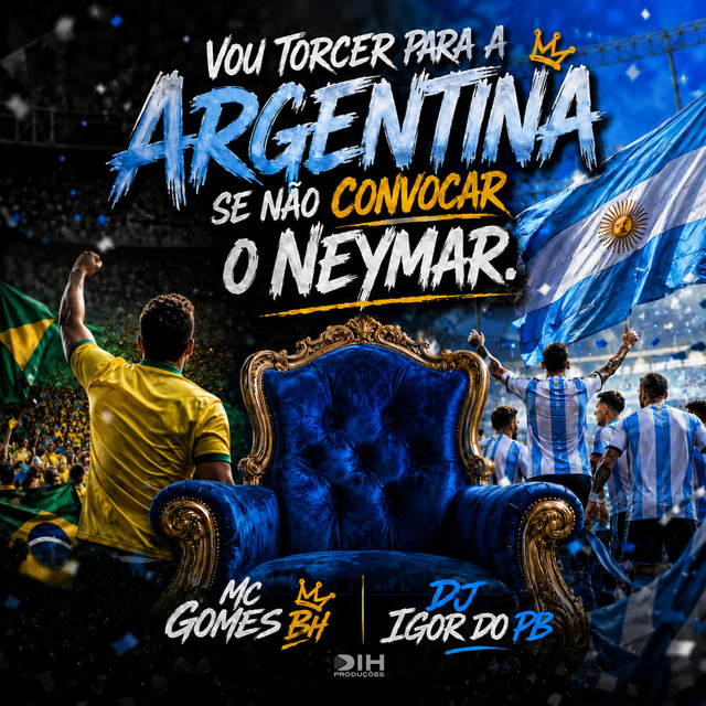 Vou Torcer para a Argentina Se Nao Convocar o Neymar