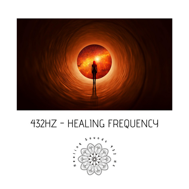 432Hz - Healing Frequency - Album by Healing Sounds 432 Hz | Spotify