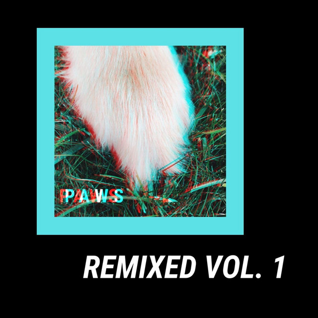 Paws (Remixed, Vol. 1)