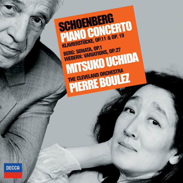 Schoenberg: Piano Concerto, Klavierstücke Opp.11 & 19 / Berg: Sonata Op.1 / Webern: Variations Op.27 cover art
