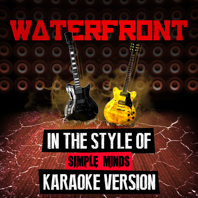 Waterfront (In the Style of Simple Minds) [Karaoke Version]