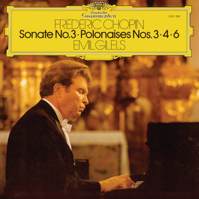 Обкладинка Emil Gilels — Chopin: Piano Sonata No. 3; Polonaises Nos. 3, 4 & 6