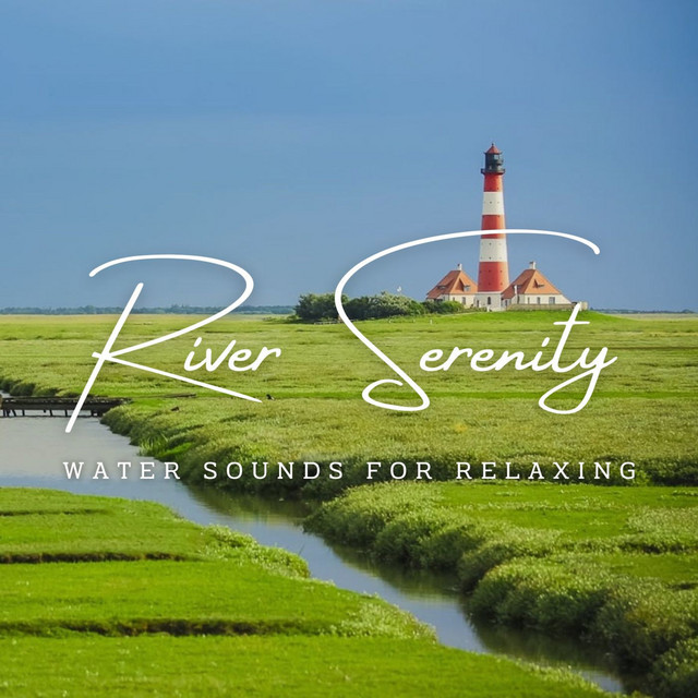 River Serenity: Water Sounds for Relaxing (ASMR) cover art