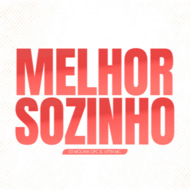 Melhor Sozinho