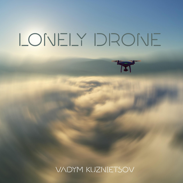 Обкладинка: Lonely Drone — Vadym Kuznietsov