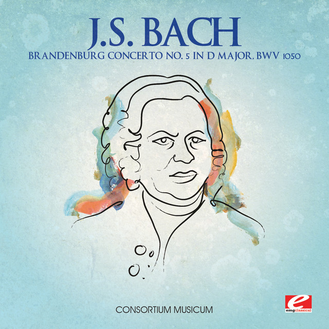 J.S. Bach: Brandenburg Concerto No. 5 in D Major, BWV 1050 (2012 Remaster) cover art