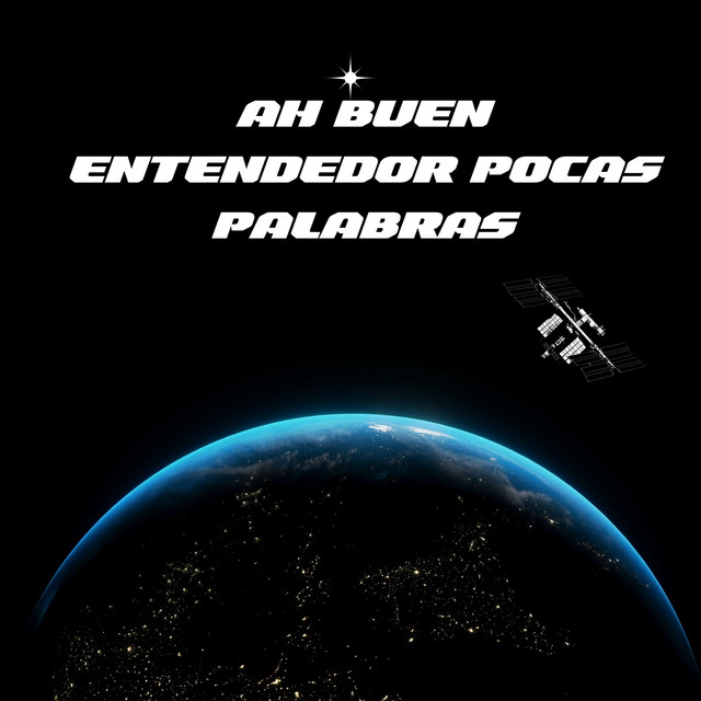 Ah Buen Entendedor Pocas Palabras