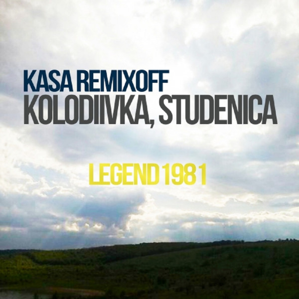 Обкладинка: Kolodiivka, Studenica (Legend 1981) - Original Mix — Kasa Remixoff