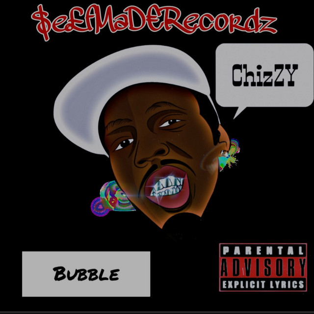 Chizzy – Bub ble