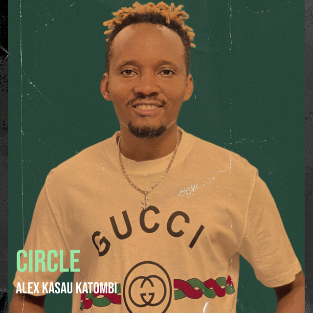 Circle - Single by ALEX KASAU KATOMBI | Spotify