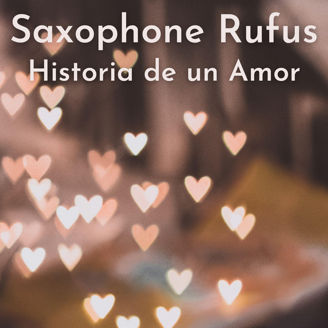 Historia de un Amor - Single by Saxophone Rufus | Spotify