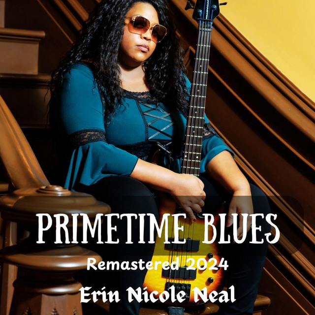 Primetime Blues (Remastered 2024) - Album by Erin Nicole Neal | Spotify