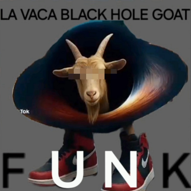 LA VACA BLACK HOLE GOAT FUNK - Single de DJ SLIVA | Spotify