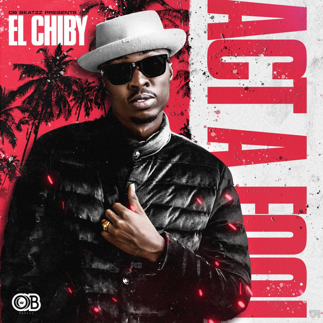 Act A Fool Single By El Chiby Spotify
