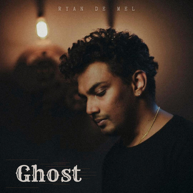 Ghost - Single by Ryan de Mel | Spotify