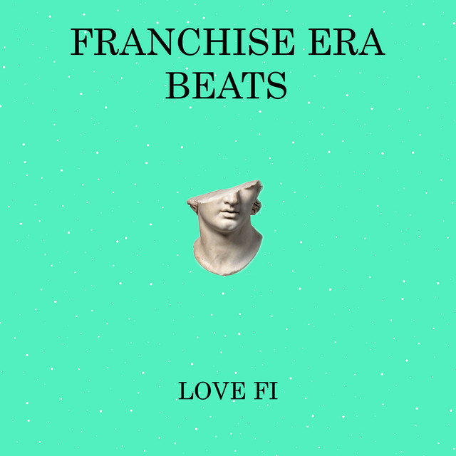 Обкладинка: Love Fi — Franchise Era Beats