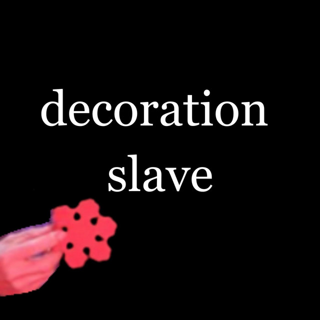 Decoration Slave 