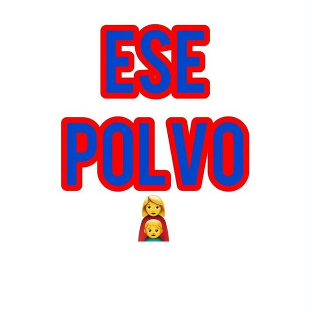 Ese Polvo
